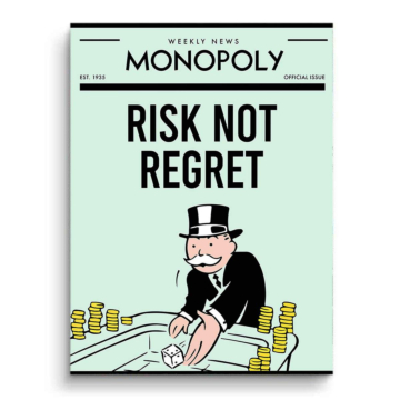 Monopoly Inspired Risk Not Regret PVC Matt Art