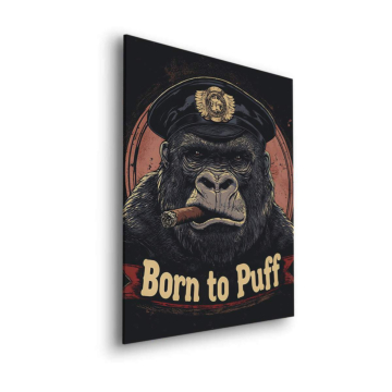 Gorille born to puff - tableau Dibond mat
