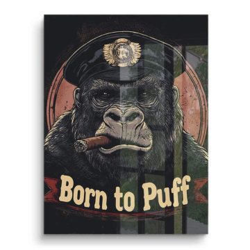 Gorille born to puff - tableau PVC brillant